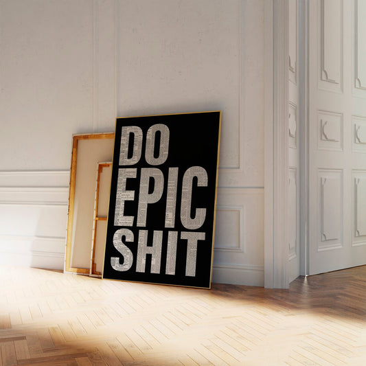 Do Epic Shit